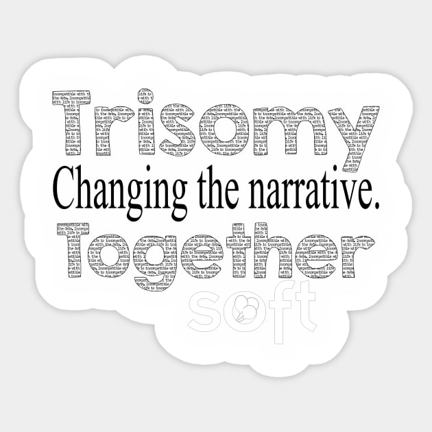 Changing the Narrative Together Sticker by SOFT Trisomy Awareness